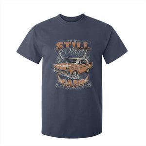 Funny Car Lover T Shirt For Kid Still Plays With Cars TS09 Navy Print Your Wear