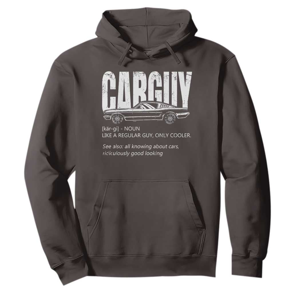 Car Lover Hoodie Car Guy Like A Regular Guy, Only Cooler TS09 Dark Chocolate Print Your Wear