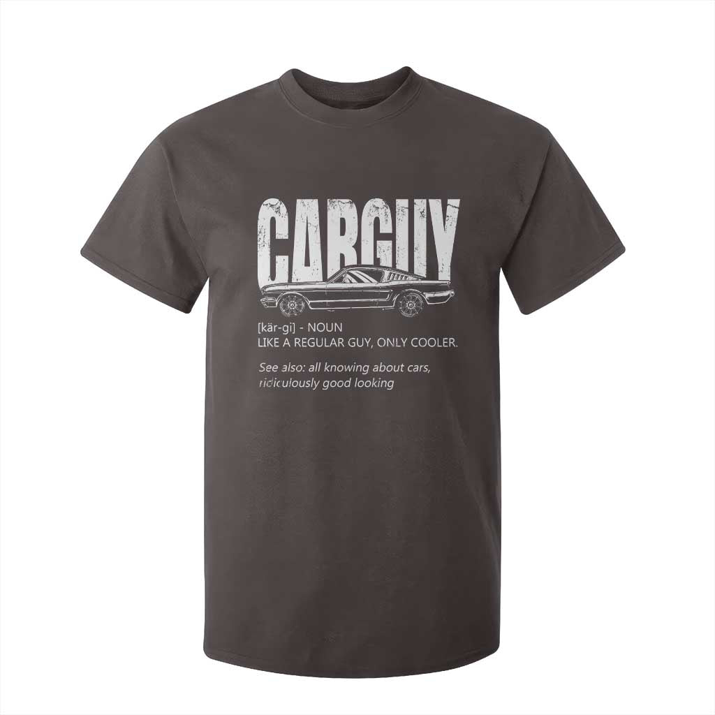 Car Lover T Shirt For Kid Car Guy Like A Regular Guy, Only Cooler TS09 Dark Chocolate Print Your Wear