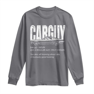 Car Lover Long Sleeve Shirt Car Guy Like A Regular Guy, Only Cooler TS09 Charcoal Print Your Wear
