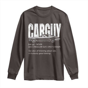 Car Lover Long Sleeve Shirt Car Guy Like A Regular Guy, Only Cooler TS09 Dark Chocolate Print Your Wear