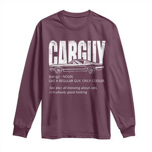Car Lover Long Sleeve Shirt Car Guy Like A Regular Guy, Only Cooler TS09 Maroon Print Your Wear