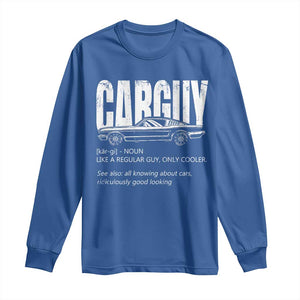 Car Lover Long Sleeve Shirt Car Guy Like A Regular Guy, Only Cooler TS09 Royal Blue Print Your Wear