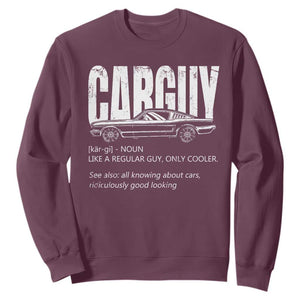 Car Lover Sweatshirt Car Guy Like A Regular Guy, Only Cooler TS09 Maroon Print Your Wear