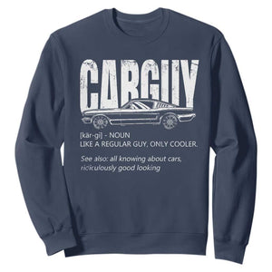 Car Lover Sweatshirt Car Guy Like A Regular Guy, Only Cooler TS09 Navy Print Your Wear