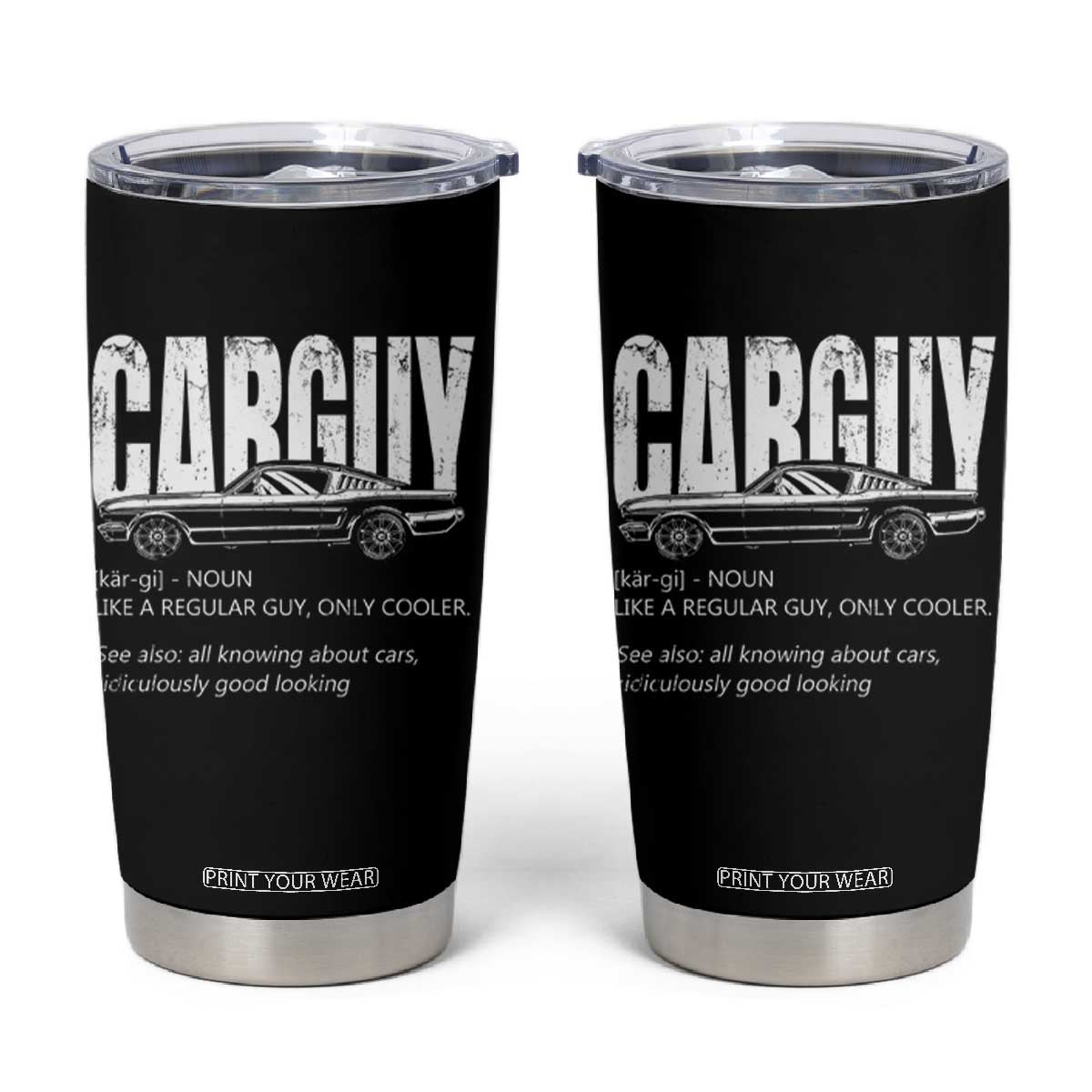 Car Lover Tumbler Cup Car Guy Like A Regular Guy, Only Cooler TS09 Black Print Your Wear