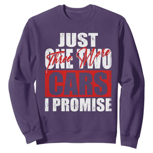 Funny Car Lover Sweatshirt Just One Two Three More Cars I Promise TS09 Purple Print Your Wear