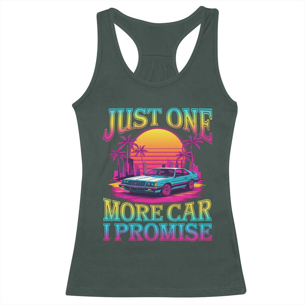 Funny Car Lover Racerback Tank Top Just One More Car I Promise TS09 Dark Forest Green Print Your Wear