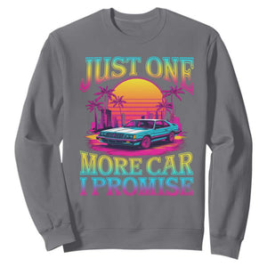 Funny Car Lover Sweatshirt Just One More Car I Promise TS09 Charcoal Print Your Wear