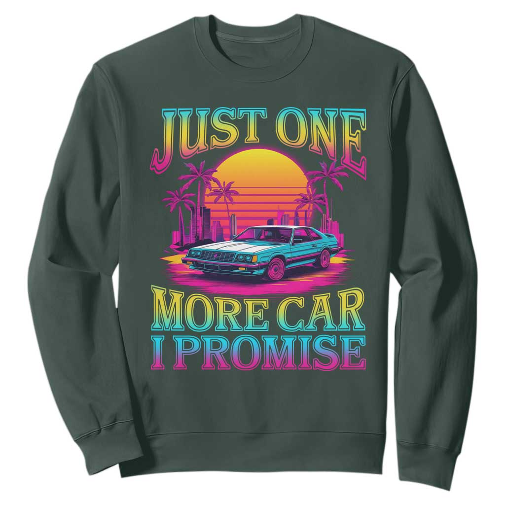 Funny Car Lover Sweatshirt Just One More Car I Promise TS09 Dark Forest Green Print Your Wear