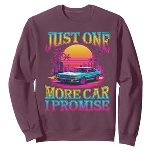 Funny Car Lover Sweatshirt Just One More Car I Promise TS09 Maroon Print Your Wear
