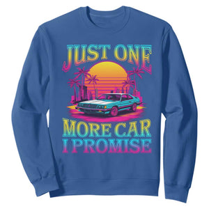 Funny Car Lover Sweatshirt Just One More Car I Promise TS09 Royal Blue Print Your Wear