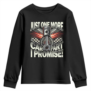 Funny Car Lover Youth Sweatshirt Just One More Car Part I Promise TS09 Black Print Your Wear