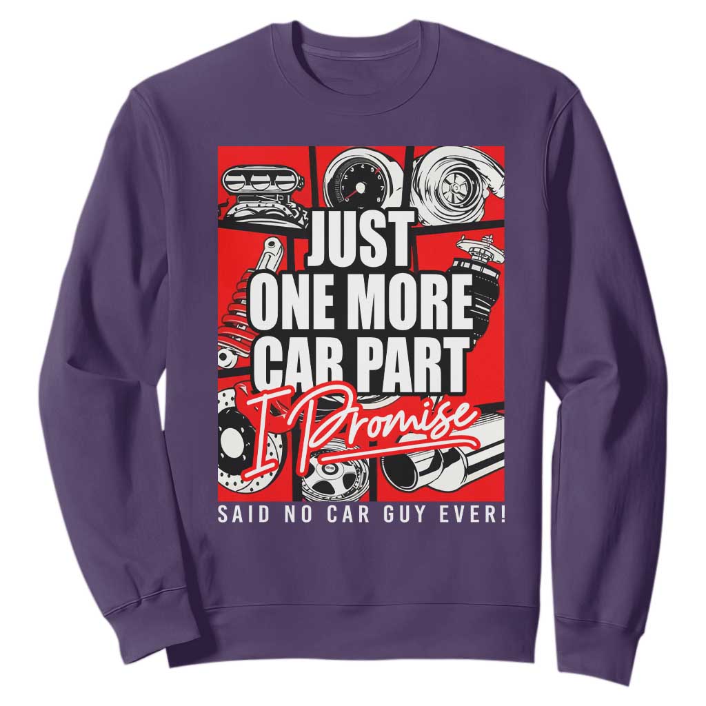 Car Lover Sweatshirt Just One More Car Part I Promise TS09 Purple Print Your Wear