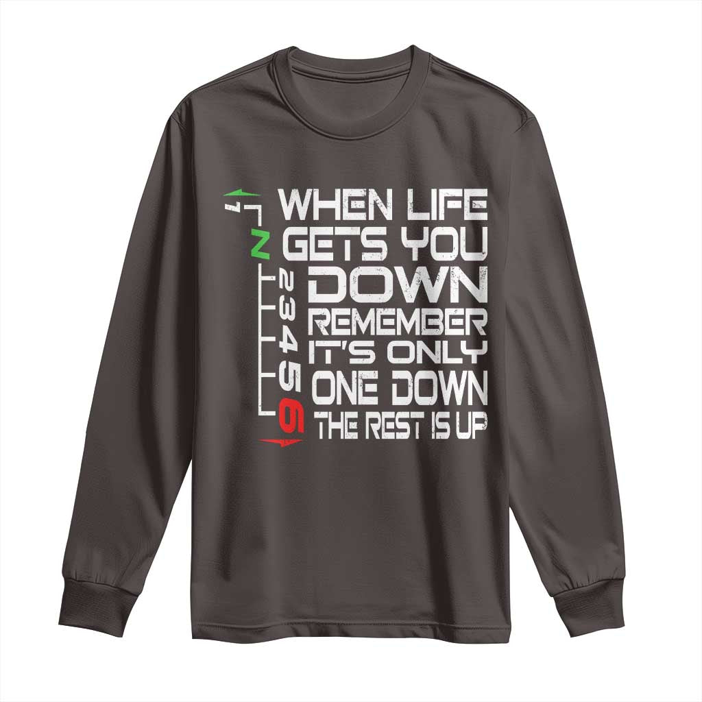 Motorcycle Lover Long Sleeve Shirt When Life Gets You Down TS09 Dark Chocolate Print Your Wear