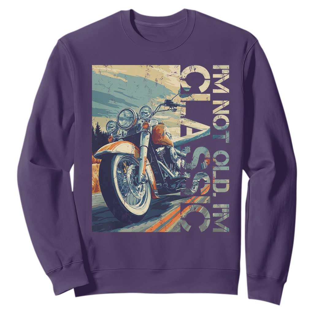 Funny Biker Sweatshirt I'm Not Old I'm Classic Motorcycle Rider TS09 Purple Print Your Wear