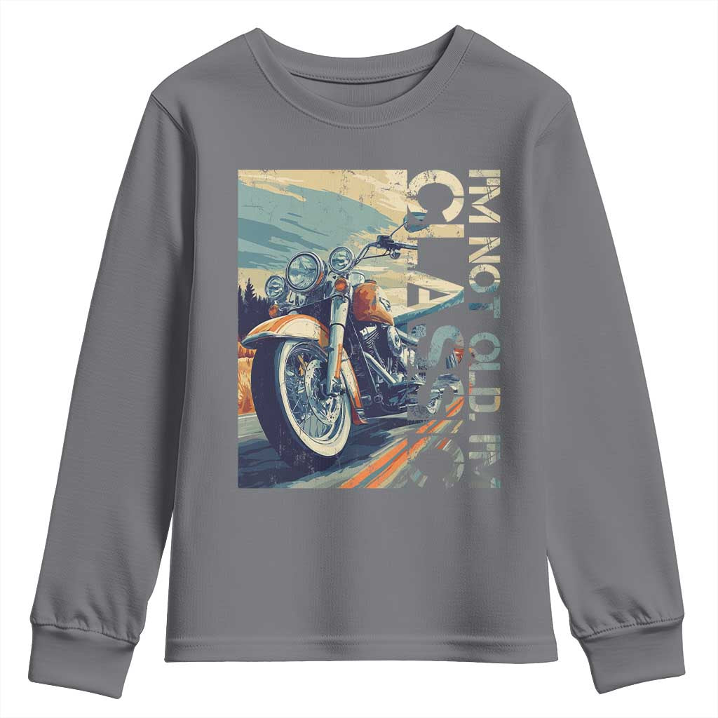 Funny Biker Youth Sweatshirt I'm Not Old I'm Classic Motorcycle Rider TS09 Charcoal Print Your Wear