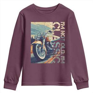 Funny Biker Youth Sweatshirt I'm Not Old I'm Classic Motorcycle Rider TS09 Maroon Print Your Wear