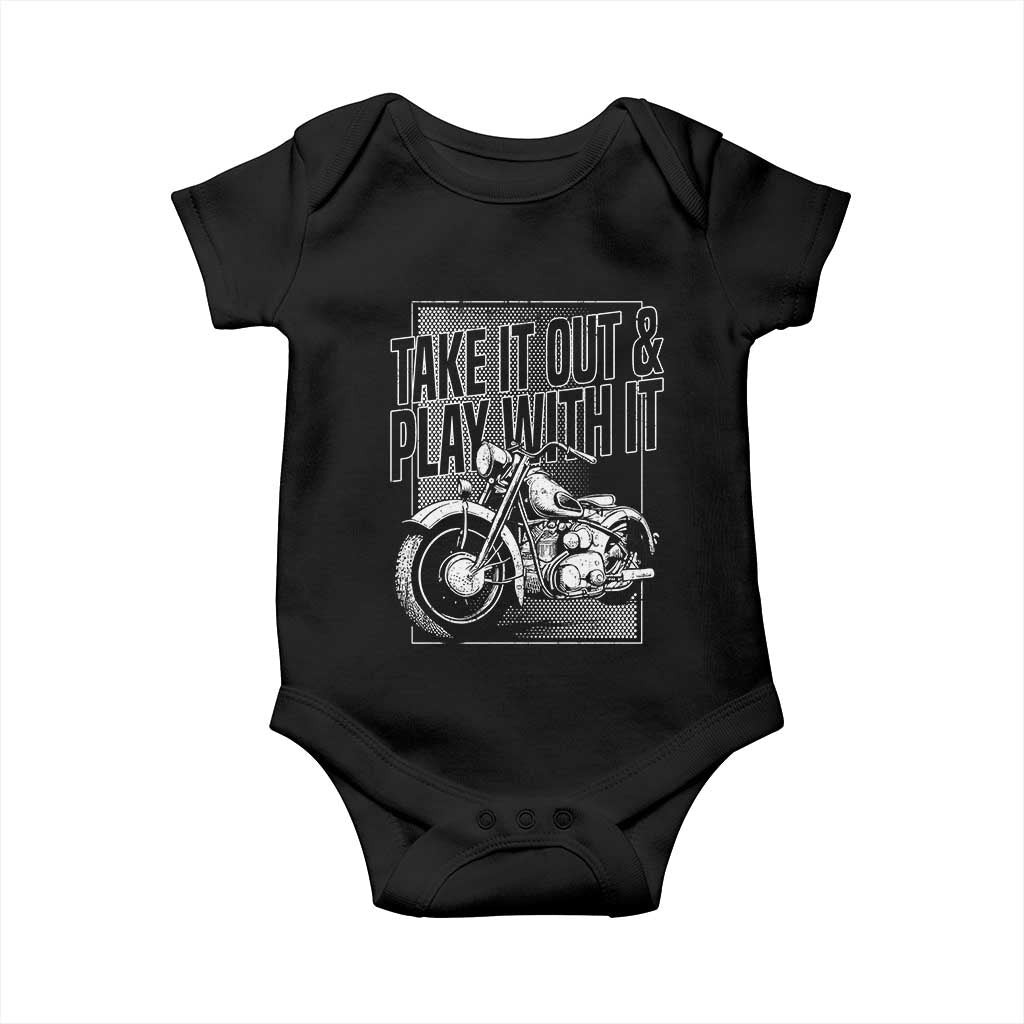 Motorcycle Rider Baby Onesie Take It Out And Play With It TS09 Black Print Your Wear