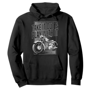 Motorcycle Rider Hoodie Take It Out And Play With It TS09 Black Print Your Wear