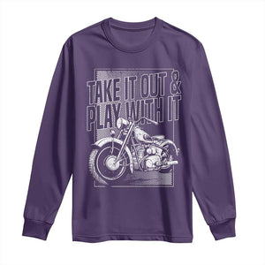 Motorcycle Rider Long Sleeve Shirt Take It Out And Play With It TS09 Purple Print Your Wear