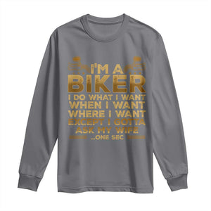 Motorcycle Rider Long Sleeve Shirt I'm A Biker I Do What I Want TS09 Charcoal Print Your Wear