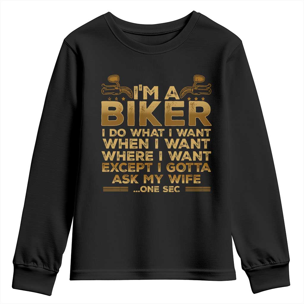Motorcycle Rider Youth Sweatshirt I'm A Biker I Do What I Want TS09 Black Print Your Wear
