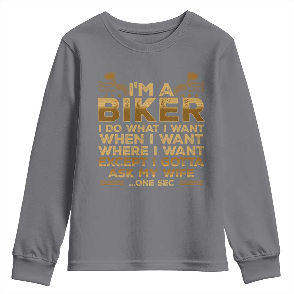 Motorcycle Rider Youth Sweatshirt I'm A Biker I Do What I Want TS09 Charcoal Print Your Wear