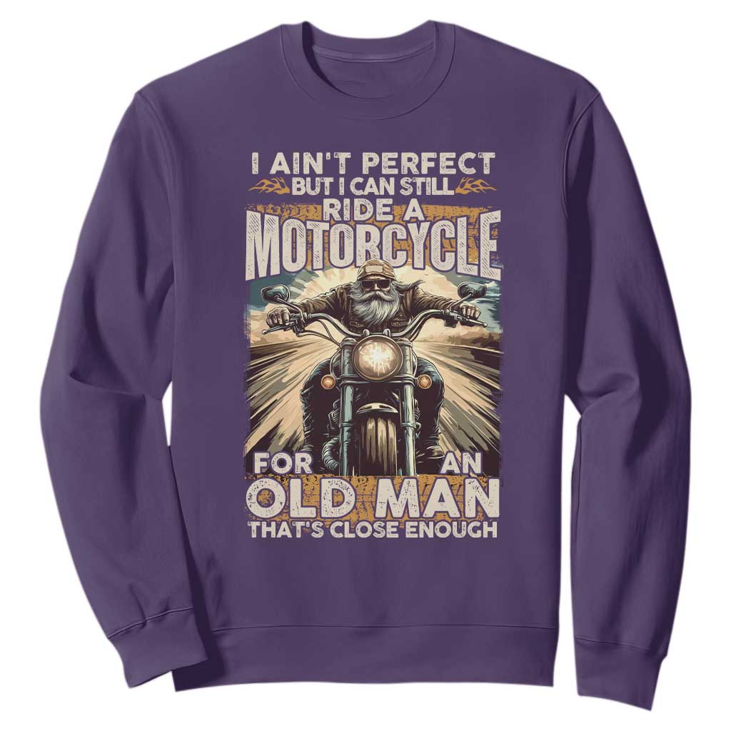 Motorcycle Rider Sweatshirt I Ain't Perfect But I Can Still Ride A Motorcycle TS09 Purple Print Your Wear