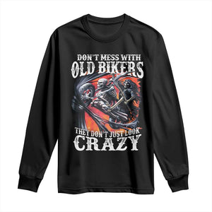 Motorcycle Rider Long Sleeve Shirt Don't Mess With Old Bikers They Don't Just Look Crazy TS09 Black Print Your Wear