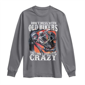 Motorcycle Rider Long Sleeve Shirt Don't Mess With Old Bikers They Don't Just Look Crazy TS09 Charcoal Print Your Wear