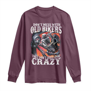 Motorcycle Rider Long Sleeve Shirt Don't Mess With Old Bikers They Don't Just Look Crazy TS09 Maroon Print Your Wear