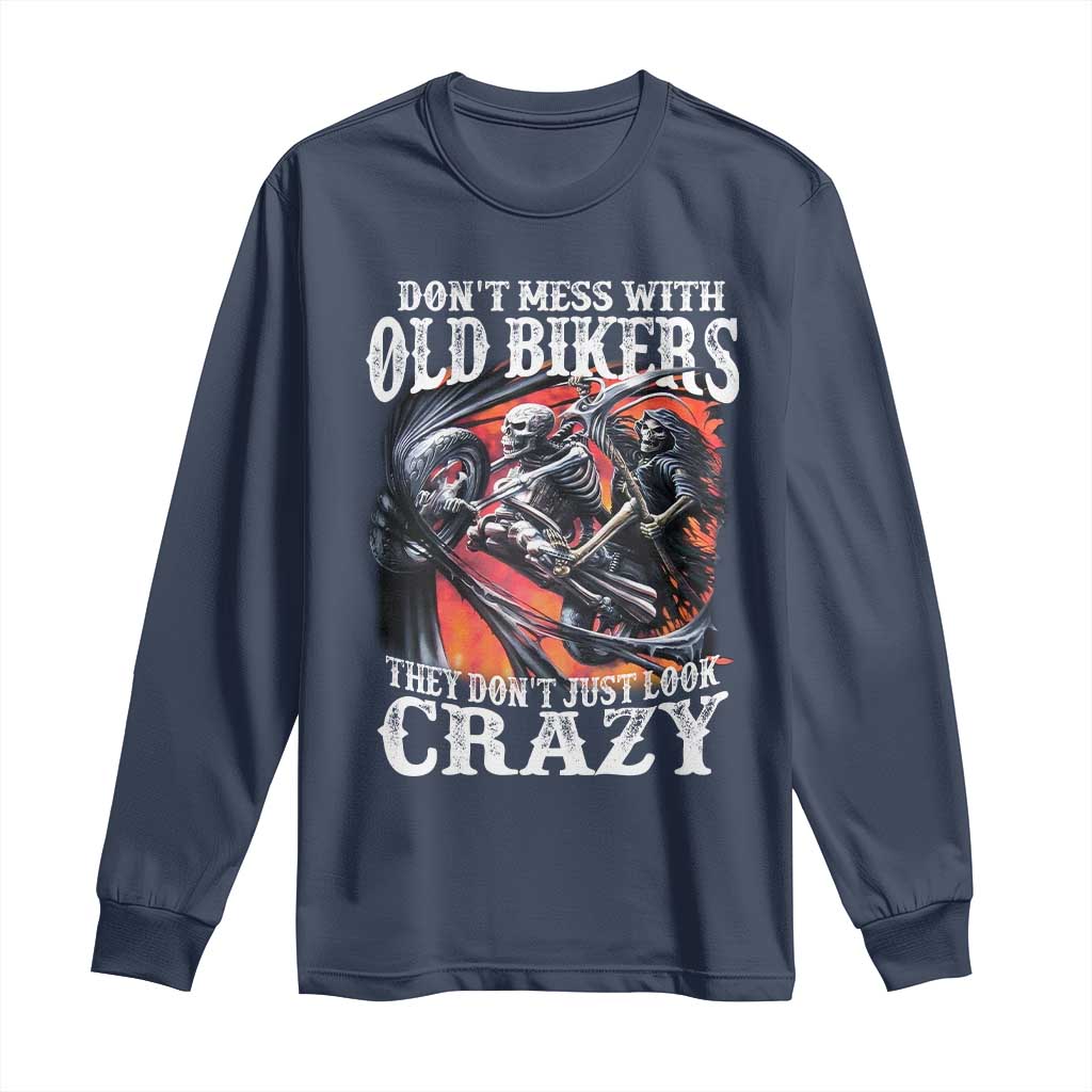 Motorcycle Rider Long Sleeve Shirt Don't Mess With Old Bikers They Don't Just Look Crazy TS09 Navy Print Your Wear
