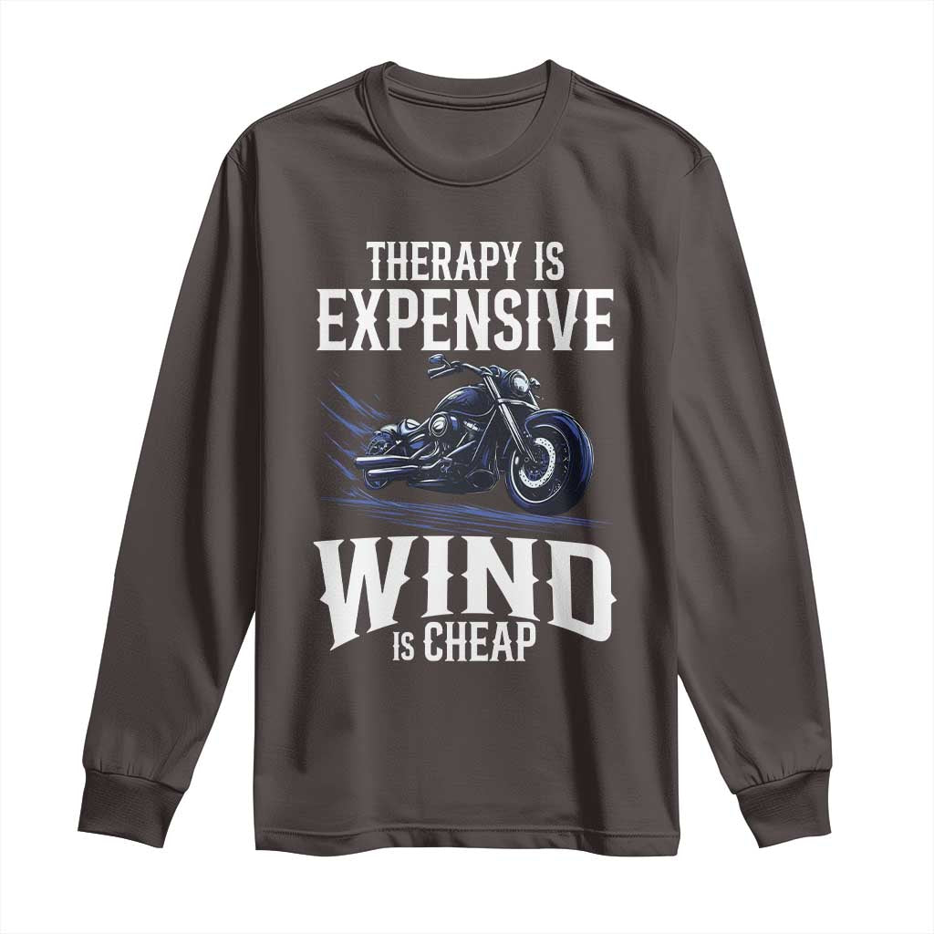 Motorcycle Rider Funny Wind Therapy Long Sleeve Shirt TS09 Dark Chocolate Print Your Wear