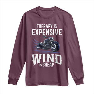 Motorcycle Rider Funny Wind Therapy Long Sleeve Shirt TS09 Maroon Print Your Wear
