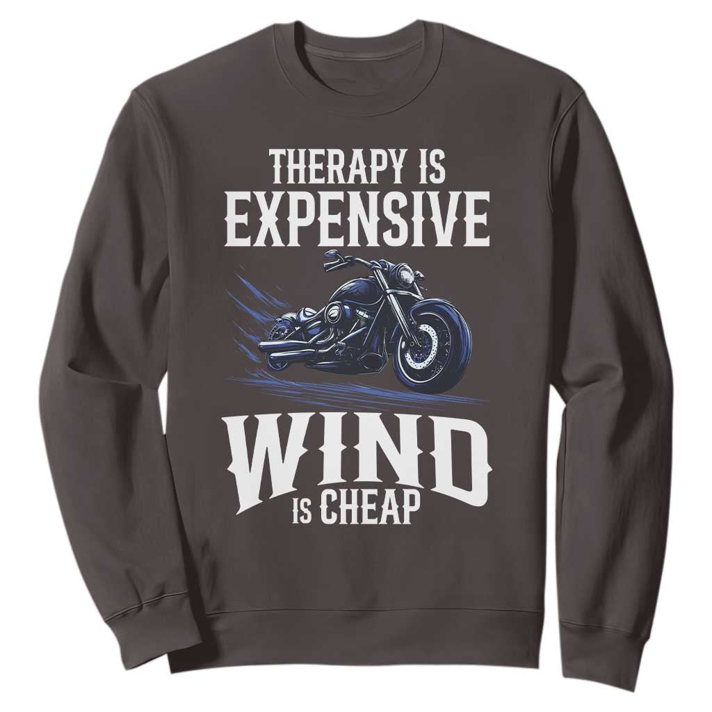 Motorcycle Rider Funny Wind Therapy Sweatshirt TS09 Dark Chocolate Print Your Wear