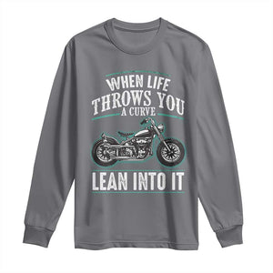 Motorcycle Rider Long Sleeve Shirt When Life Throws You A Curve Lean Into It TS09 Charcoal Print Your Wear