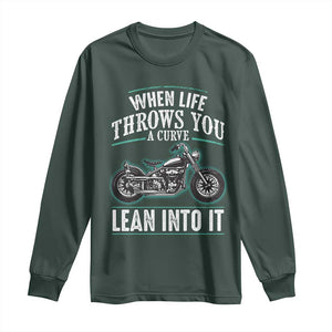 Motorcycle Rider Long Sleeve Shirt When Life Throws You A Curve Lean Into It TS09 Dark Forest Green Print Your Wear