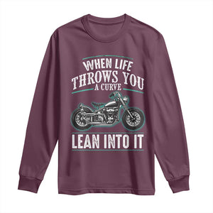 Motorcycle Rider Long Sleeve Shirt When Life Throws You A Curve Lean Into It TS09 Maroon Print Your Wear