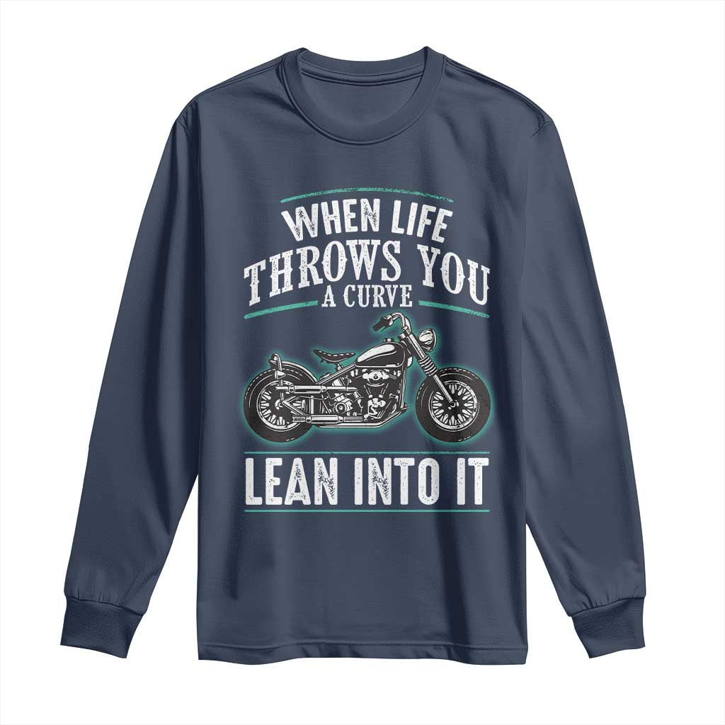 Motorcycle Rider Long Sleeve Shirt When Life Throws You A Curve Lean Into It TS09 Navy Print Your Wear