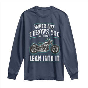 Motorcycle Rider Long Sleeve Shirt When Life Throws You A Curve Lean Into It TS09 Navy Print Your Wear