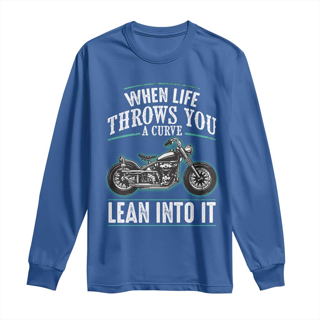 Motorcycle Rider Long Sleeve Shirt When Life Throws You A Curve Lean Into It TS09 Royal Blue Print Your Wear
