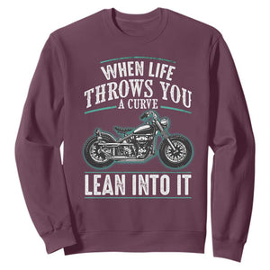 Motorcycle Rider Sweatshirt When Life Throws You A Curve Lean Into It TS09 Maroon Print Your Wear