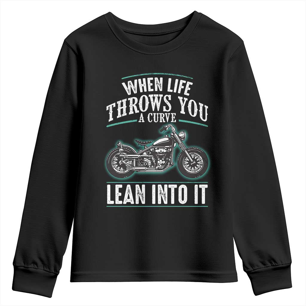Motorcycle Rider Youth Sweatshirt When Life Throws You A Curve Lean Into It TS09 Black Print Your Wear