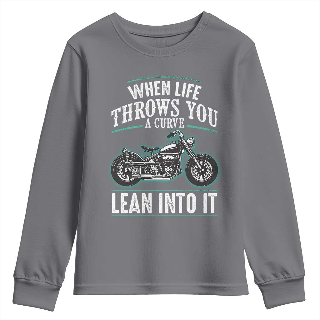 Motorcycle Rider Youth Sweatshirt When Life Throws You A Curve Lean Into It TS09 Charcoal Print Your Wear
