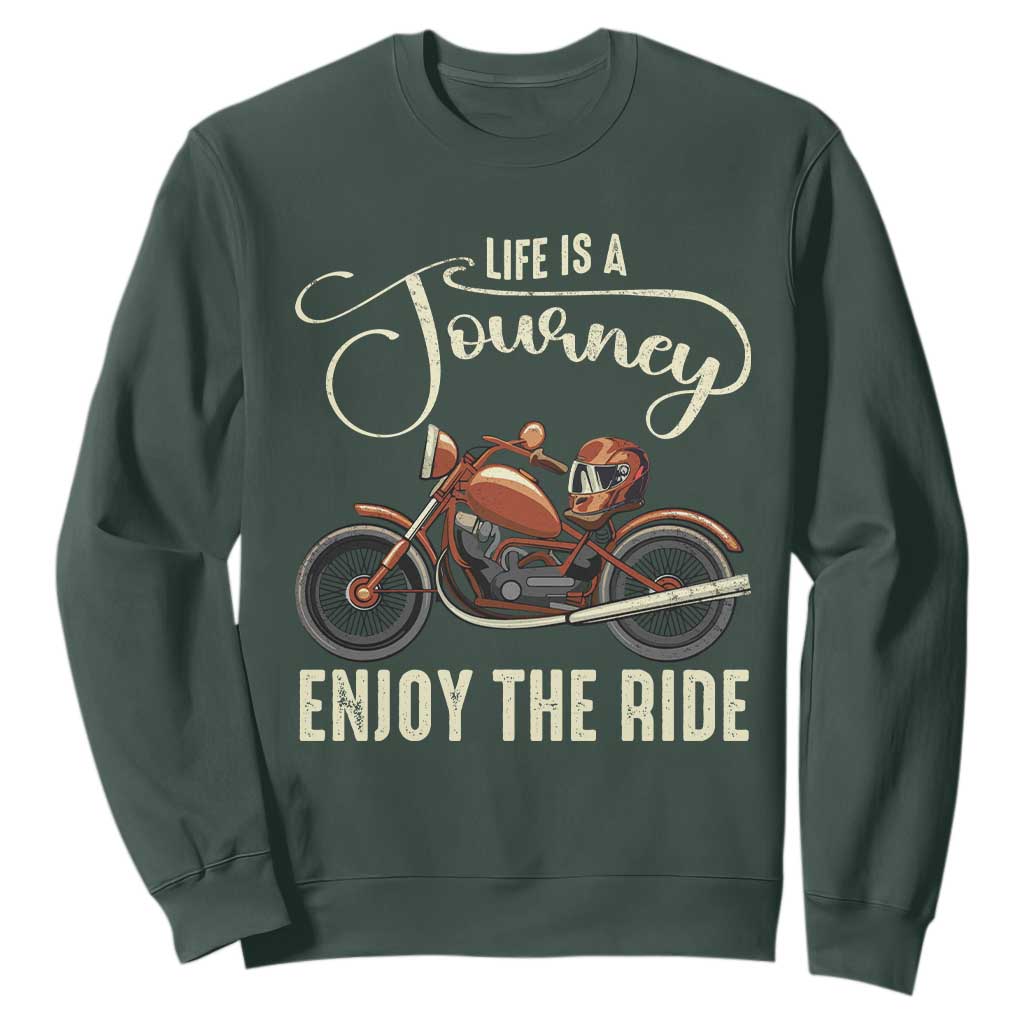 Motorcycle Rider Sweatshirt Lifes A Journey Enjoy The Ride Biker TS09 Dark Forest Green Print Your Wear