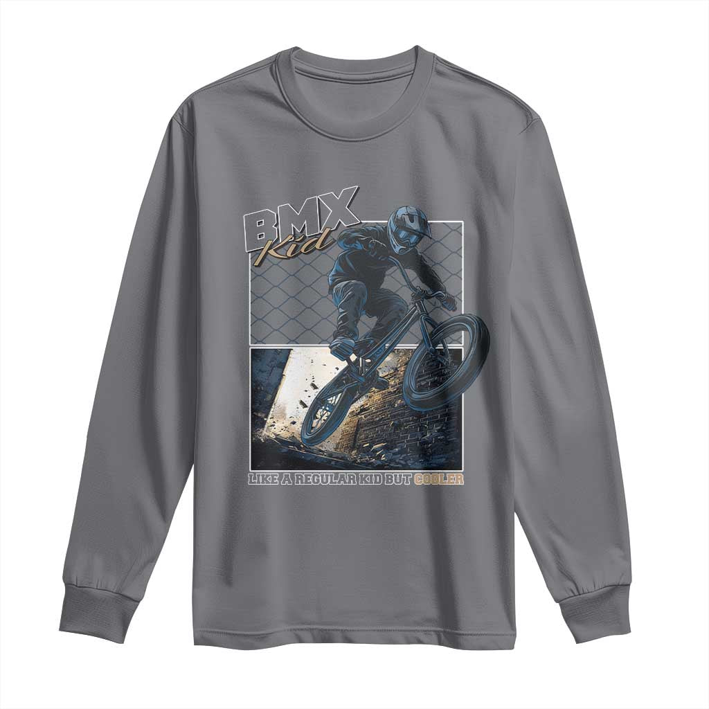 BMX Kid Long Sleeve Shirt Like A Regular Kid But Cooler Cyclist Bicycle TS09 Charcoal Print Your Wear
