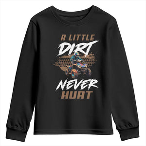 Quad Bike Youth Sweatshirt A Little Dirt Never Hurt 4 Wheeler TS09 Black Print Your Wear