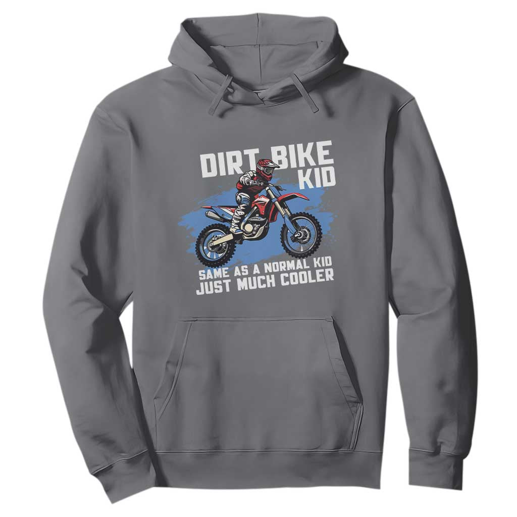 Dirt Bike Kid Hoodie Same As A Normal Kid Just Much Cooler TS09 Charcoal Print Your Wear