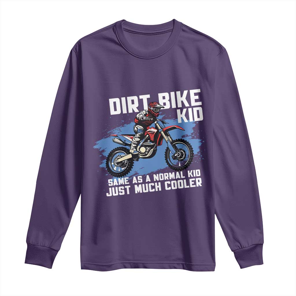 Dirt Bike Kid Long Sleeve Shirt Same As A Normal Kid Just Much Cooler TS09 Purple Print Your Wear